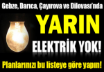 Yarın elektrik yok!