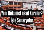 Yeni Hükümet nasıl Kurulur? İşte Senaryolar