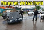 Yine aynı yer, yine kaza: 1 yaralı