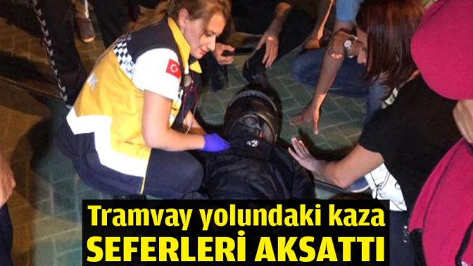 Tramvay yolundaki kaza seferleri aksattı