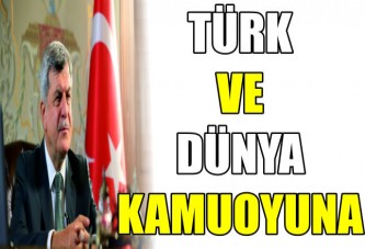 TÜRK VE DÜNYA KAMUOYUNA