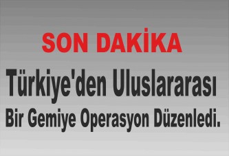 Türkiye'den Uluslararası Sularda Uyuşturucu Operasyonu