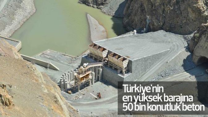 Türkiyenin en yüksek barajına 50 bin konutluk beton