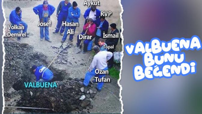 Valbuenadan güldüren beğeni