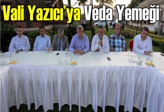 Vali Yazıcı’ya veda yemeği