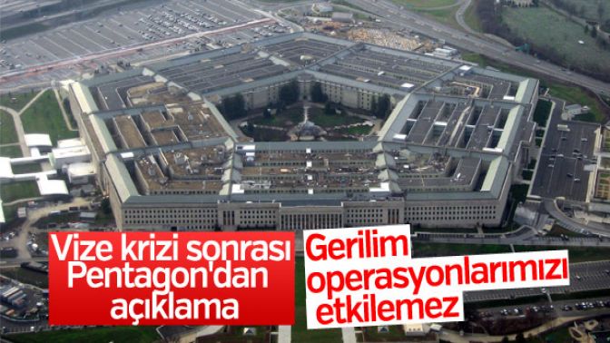 Vize gerilimi sonrası Pentagondan açıklama