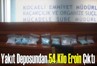 Yakıt deposundan 54 kilo eroin çıktı