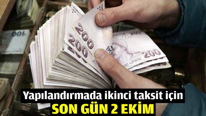 Yapılandırmada ikinci taksit için son gün 2 Ekim