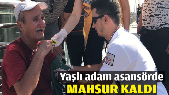 Yaşlı adam asansörde mahsur kaldı