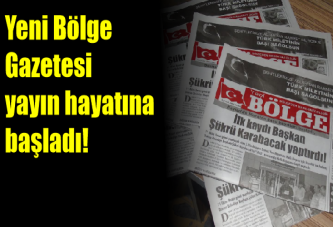 Yeni Bölge Gazetesi yayın hayatına başladı!