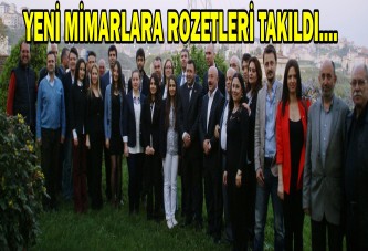 YENİ MİMARLARA ROZET TAKILDI