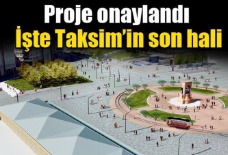 Yeni Taksim Meydanı Projesi onaylandı