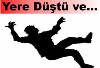 Yere düştü ve...