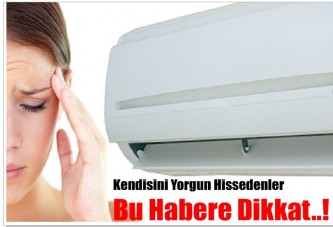 Yorgun hissetmenizin nedeni klima olabilir