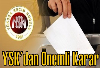 YSK'dan Önemli Karar