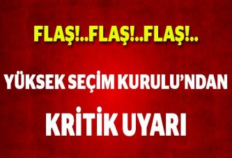 YSK'dan Kritik Uyarı!