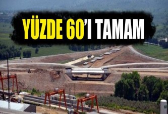 Yüzde 60’ı tamamlandı