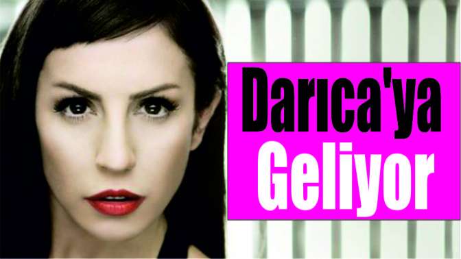 Zeynep Dizdar Darıcaya geliyor